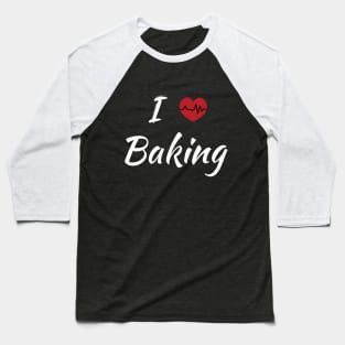 I Love Baking Cute Red Heart Baseball T-Shirt